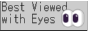 Best Viewed with Eyes
